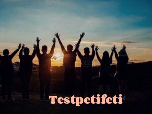 Testpetifeti