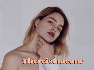 Thereisomeone