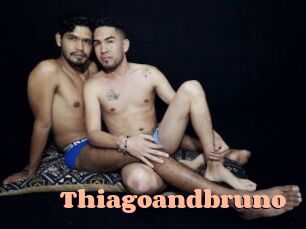 Thiagoandbruno