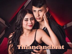 Thianeandbrat