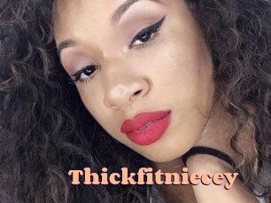 Thickfitniecey