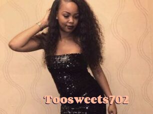 Toosweets702