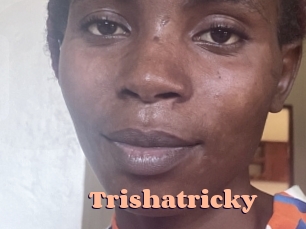 Trishatricky