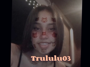 Trululu03