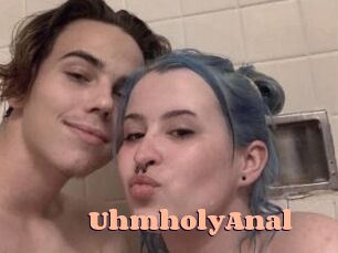 UhmholyAnal