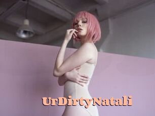 UrDirtyNatali