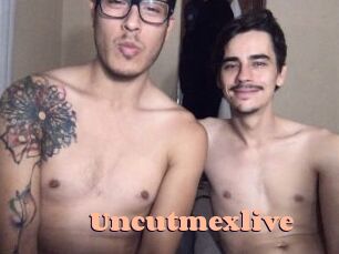 Uncutmexlive