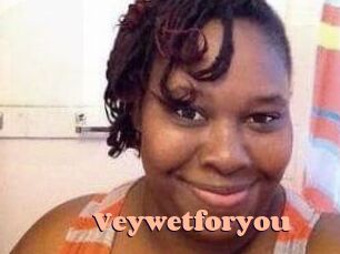 Veywetforyou