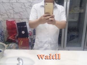 Waitll