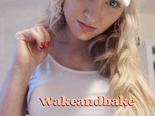 Wakeandbake