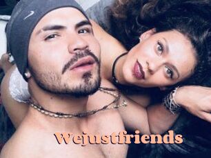 Wejustfriends