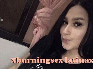Xburningsex_latinax