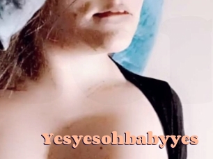 Yesyesohbabyyes