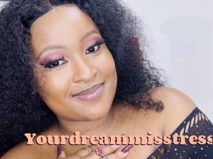 Yourdreammisstress