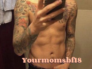 Yourmomsbf18