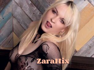 ZaraHix